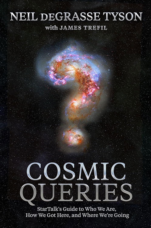 Cosmic Queries StarTalks Guide to the Cosmos neil degrasse tyson