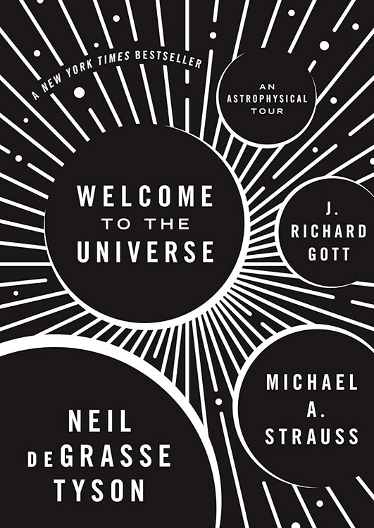 Welcome to the Universe An Astrophysical Tour neil degrasse tyson